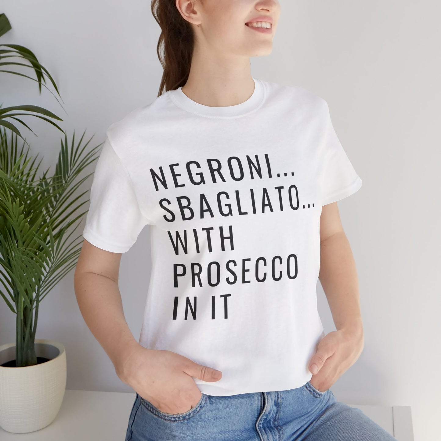 "Negrono, Spagliato with Prosecco In It" Quote Tee